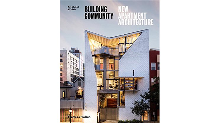 'Building Community. New Apartment Architecture', de Michael Webb (Thames & Hudson), recopila 38 ejemplos recientes de edificios de apartamentos