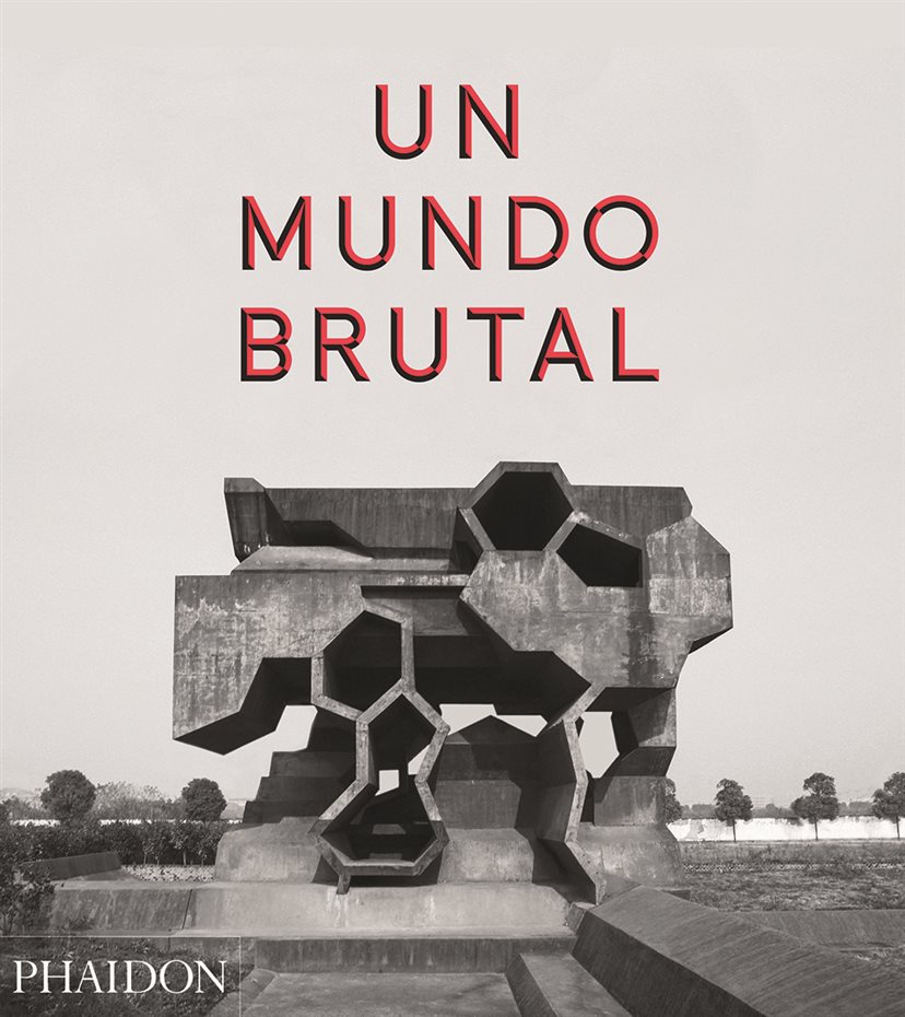 'Un Mundo Brutal' (Phaidon)
