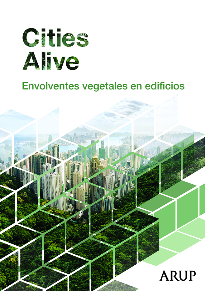Cities Alive Green Building Envelope(c)Arup. El estudio de Arup aporta claves y soluciones ambientales para mejorar el bienestar y fomentar la sostenibilidad de las ciudades