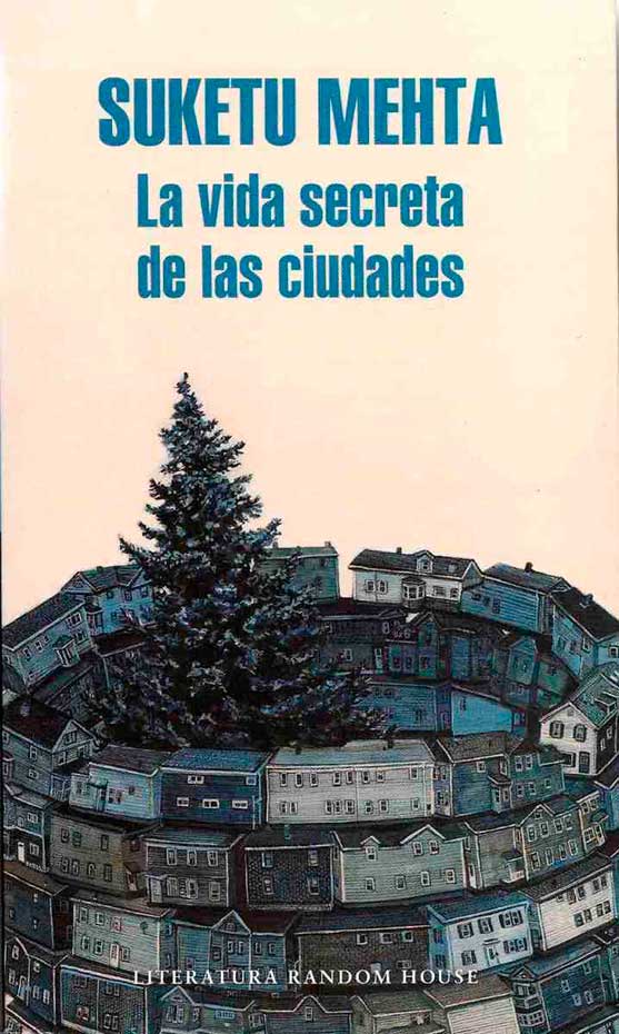 Suketu Mehta: 'La vida secreta de las ciudades'