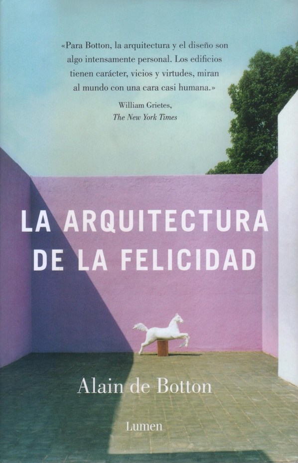 La arquitectura de la felicidad Libros para amar la arquitectura