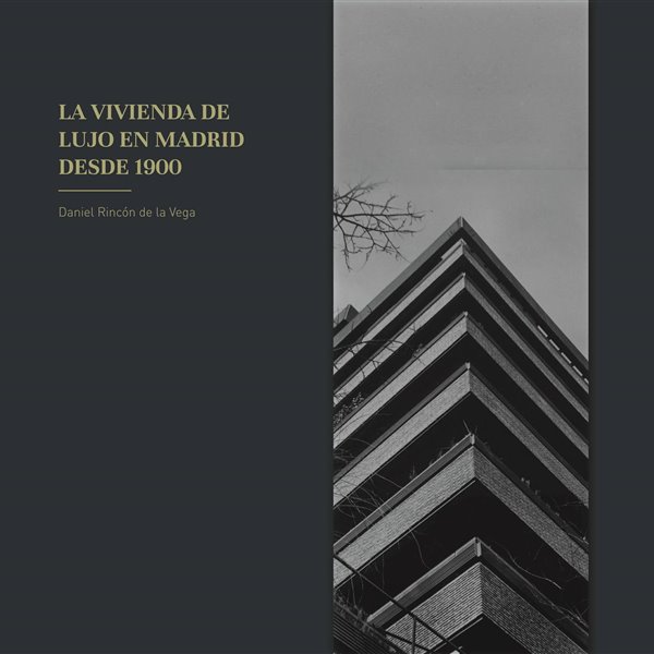 'La vivienda de lujo en Madrid desde 1900' (Lampreave)