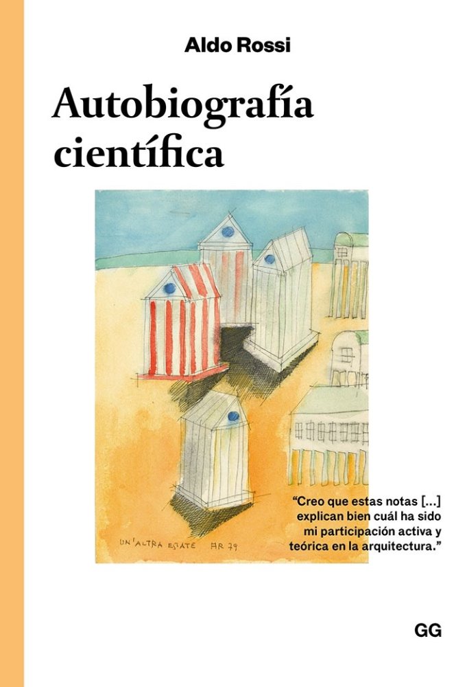 Autobiografía científica de Aldo Rossi Editorial Gustavo Gili